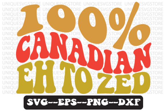 Strategic Deployment of 100 Canadian Eh to Zed Retro Svg Design